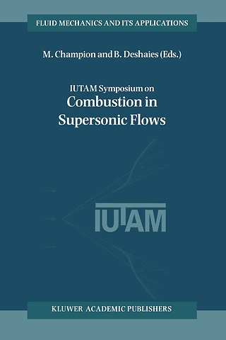 IUTAM Symposium on Combustion in Supersonic Flows