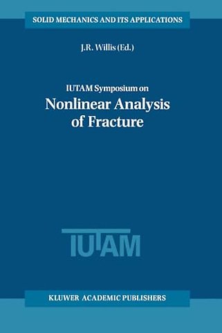 IUTAM Symposium on Nonlinear Analysis of Fracture