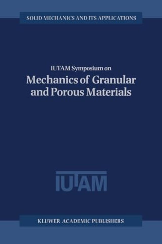 IUTAM Symposium on Mechanics of Granular and Porous Materials