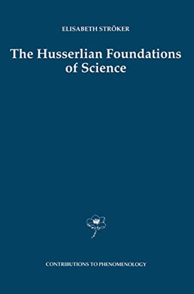 The Husserlian Foundations of Science