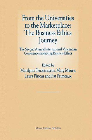 From the Universities to the Marketplace: The Business Ethics Journey