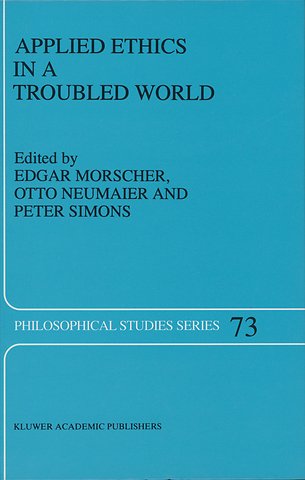 Applied Ethics in a Troubled World