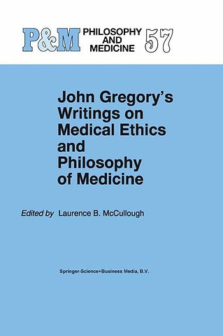 John Gregory's Writings on Medical Ethics and Philosophy of Medicine