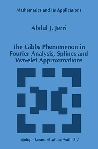 The Gibbs Phenomenon in Fourier Analysis, Splines and Wavelet Approximations