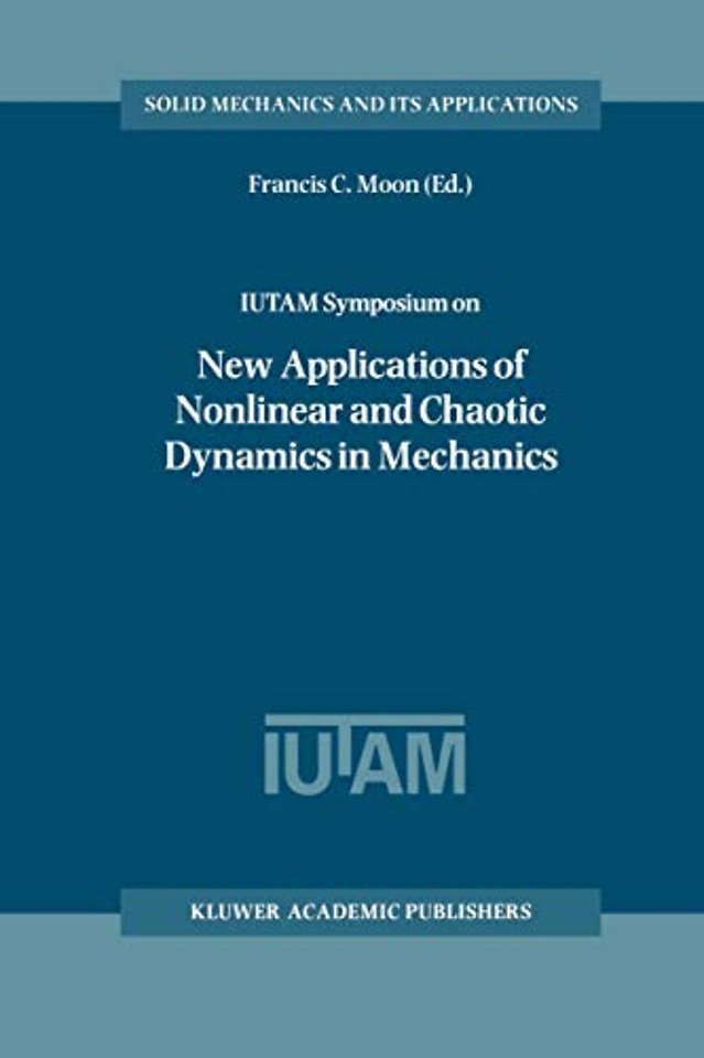 IUTAM Symposium on New Applications of Nonlinear and Chaotic Dynamics in Mechanics