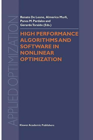 High Performance Algorithms and Software in Nonlinear Optimization