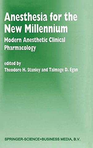 Anesthesia for the New Millennium