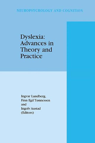 Dyslexia: Advances in Theory and Practice