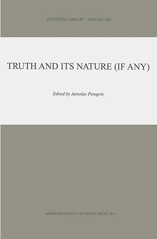Truth and Its Nature (if Any)