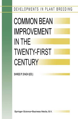 Common Bean Improvement in the Twenty-First Century