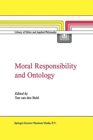 Moral Responsibility and Ontology