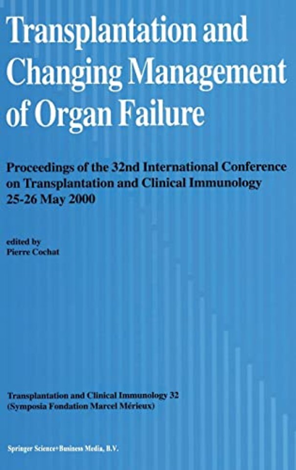 Transplantation and Changing Management of Organ Failure