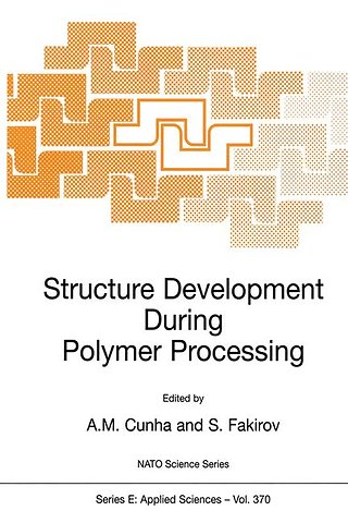 Structure Development During Polymer Processing