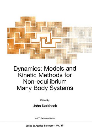 Dynamics: Models and Kinetic Methods for Non-equilibrium Many Body Systems