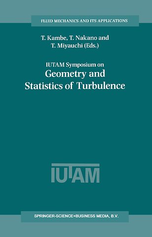 IUTAM Symposium on Geometry and Statistics of Turbulence