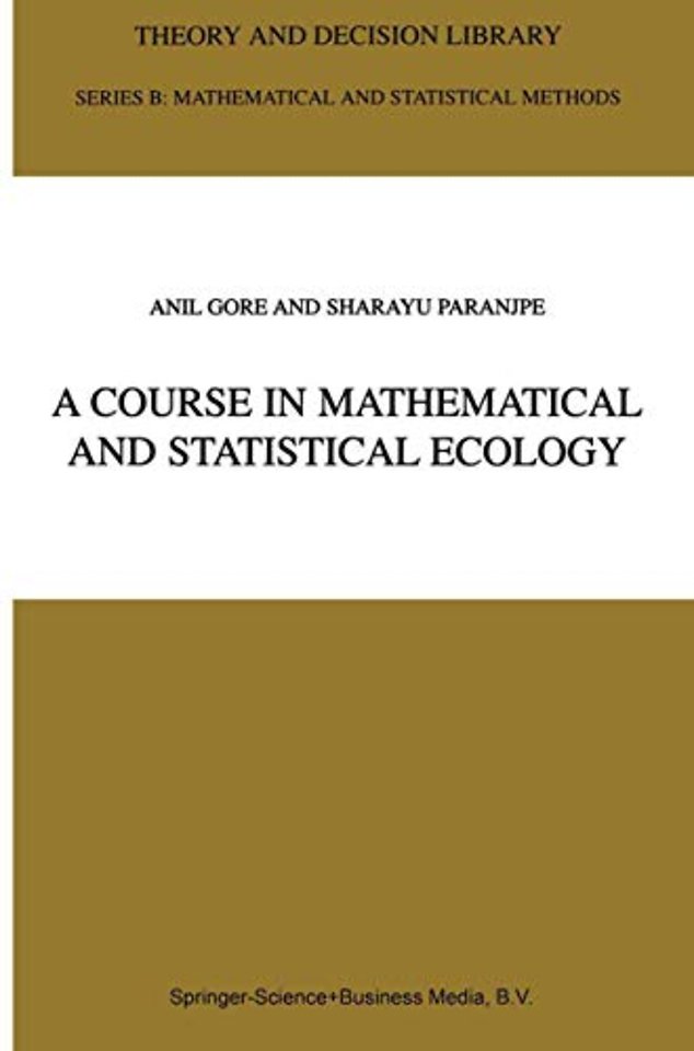 A Course in Mathematical and Statistical Ecology