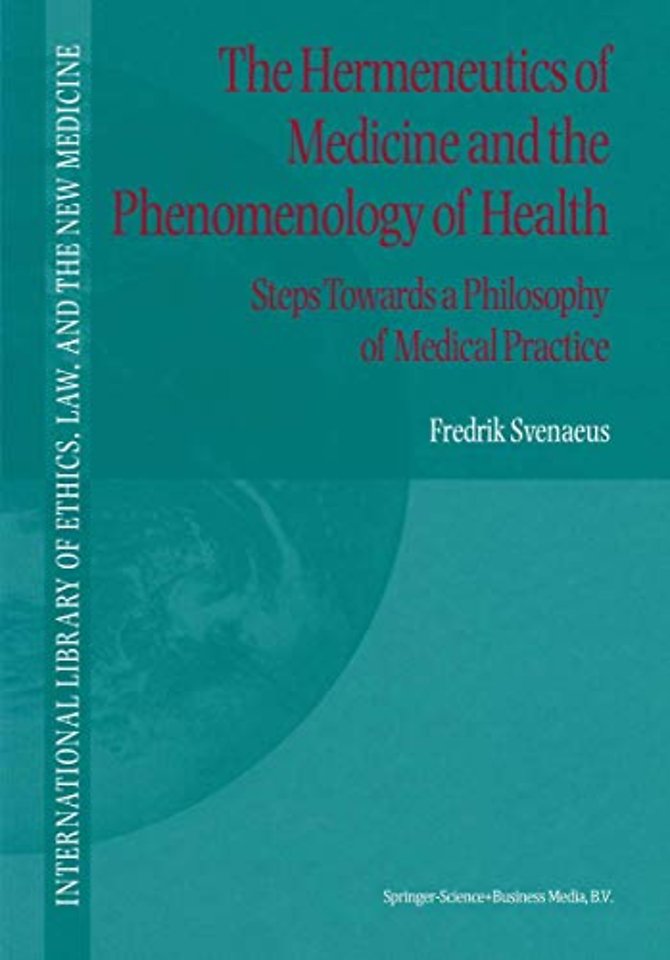 The Hermeneutics of Medicine and the Phenomenology of Health