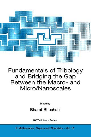 Fundamentals of Tribology and Bridging the Gap Between the Macro- and Micro/Nanoscales