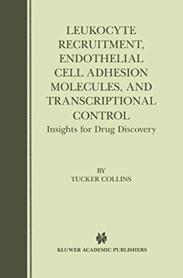Leukocyte Recruitment, Endothelial Cell Adhesion Molecules, and Transcriptional Control