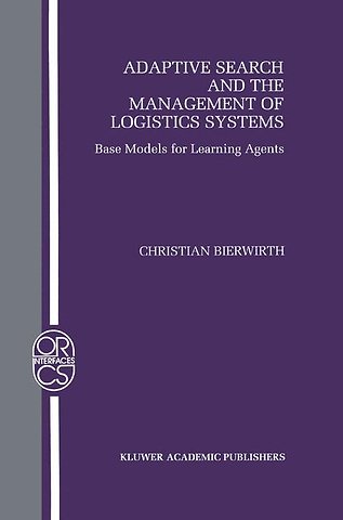 Adaptive Search and the Management of Logistic Systems