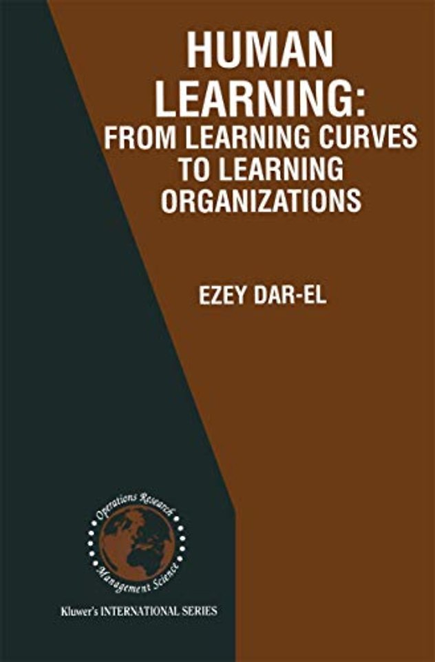 HUMAN LEARNING: From Learning Curves to Learning Organizations