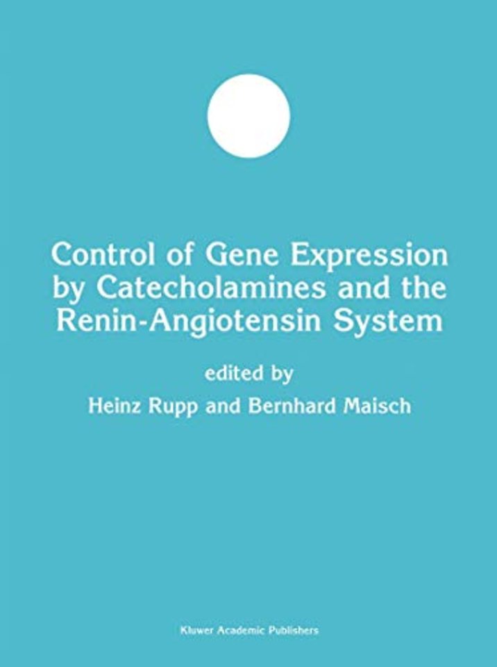 Control of Gene Expression by Catecholamines and the Renin-Angiotensin System