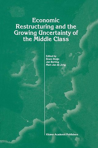Economic Restructuring and the Growing Uncertainty of the Middle Class