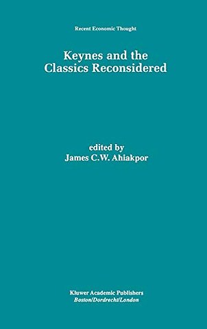 Keynes and the Classics Reconsidered