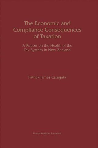 The Economic and Compliance Consequences of Taxation