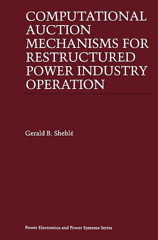 Computational Auction Mechanisms for Restructured Power Industry Operation