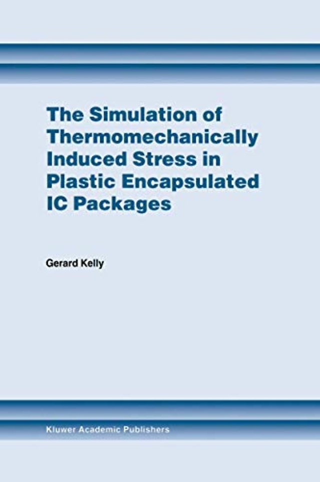 The Simulation of Thermomechanically Induced Stress in Plastic Encapsulated IC Packages