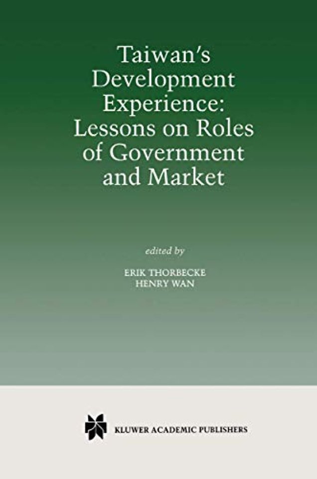 Taiwan’s Development Experience: Lessons on Roles of Government and Market