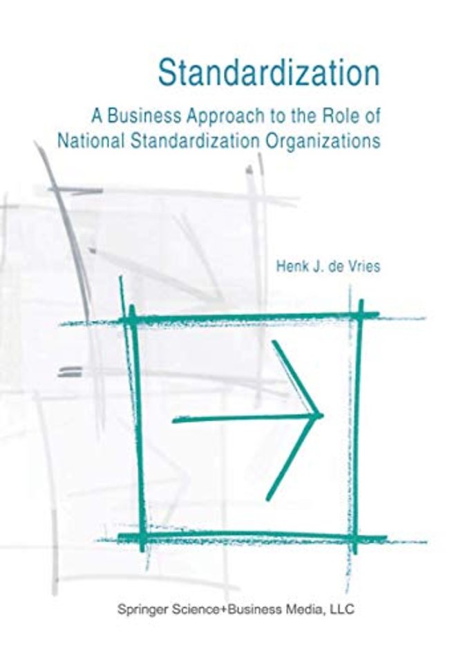 Standardization: A Business Approach to the Role of National Standardization Organizations