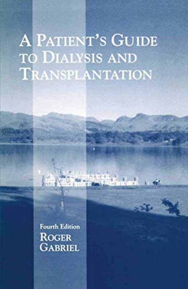 A Patient’s Guide to Dialysis and Transplantation
