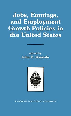 Jobs, Earnings, and Employment Growth Policies in the United States