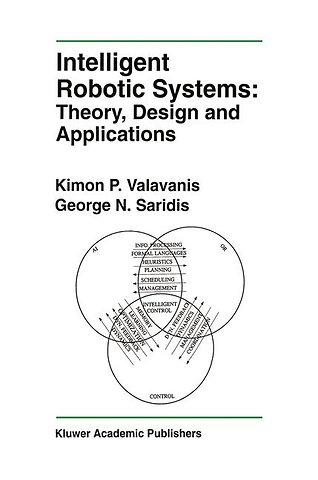 Intelligent Robotic Systems: Theory, Design and Applications