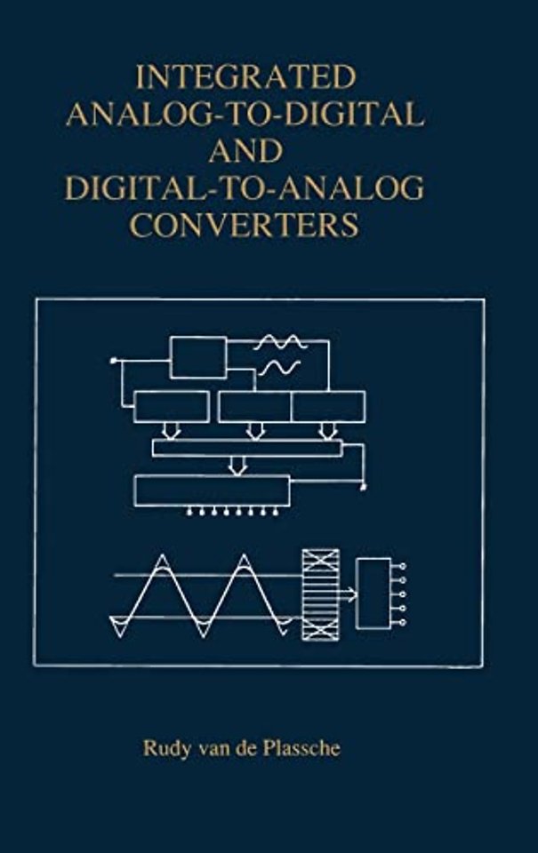 Integrated Analog-to-digital and Digital-to-analog Converters