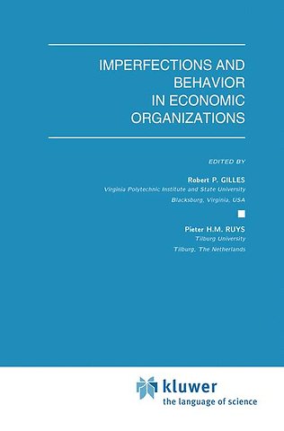 Imperfections and Behavior in Economic Organizations