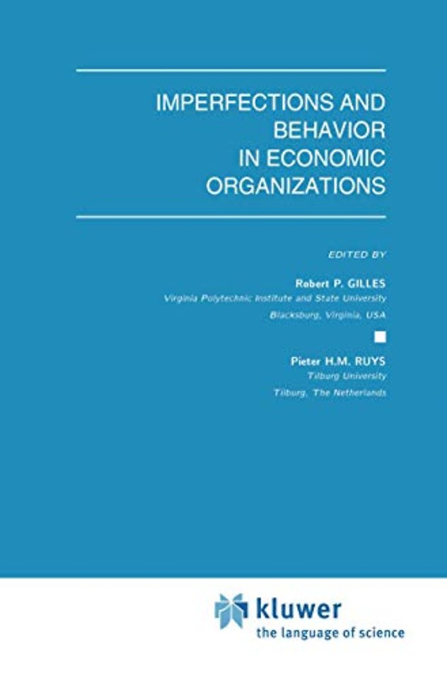 Imperfections and Behavior in Economic Organizations