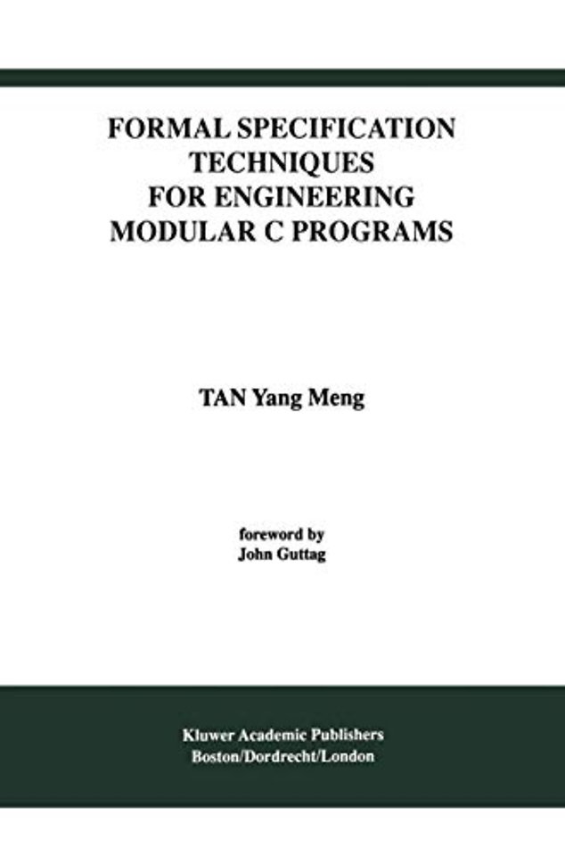 Formal Specification Techniques for Engineering Modular C Programs