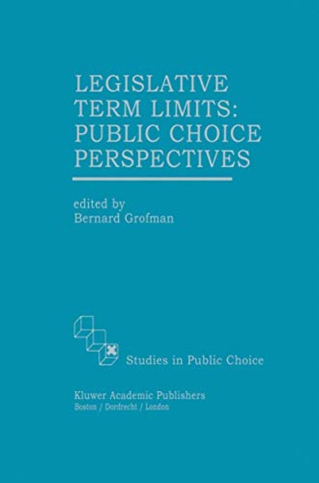 Legislative Term Limits: Public Choice Perspectives