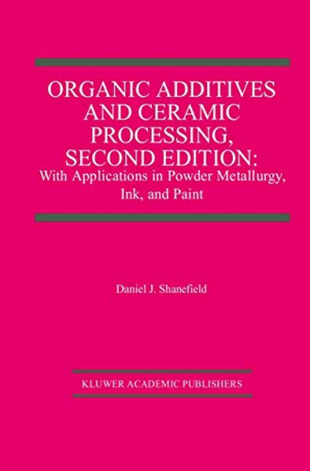 Organic Additives and Ceramic Processing, Second Edition