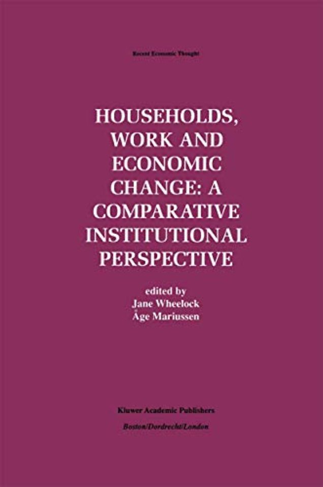 Households, Work and Economic Change: A Comparative Institutional Perspective