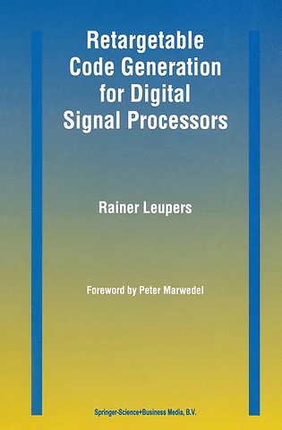 Retargetable Code Generation for Digital Signal Processors