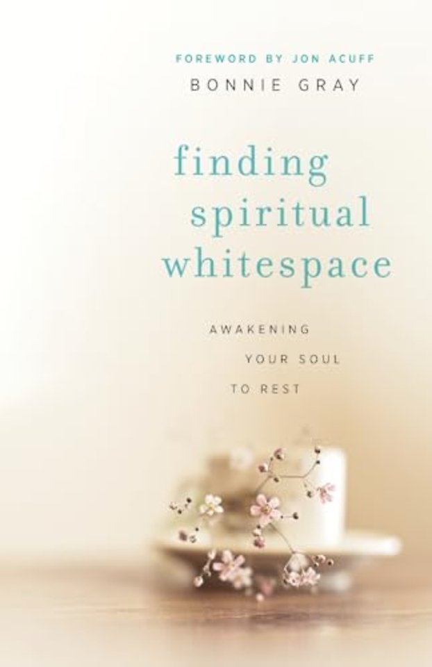 Finding Spiritual Whitespace – Awakening Your Soul to Rest