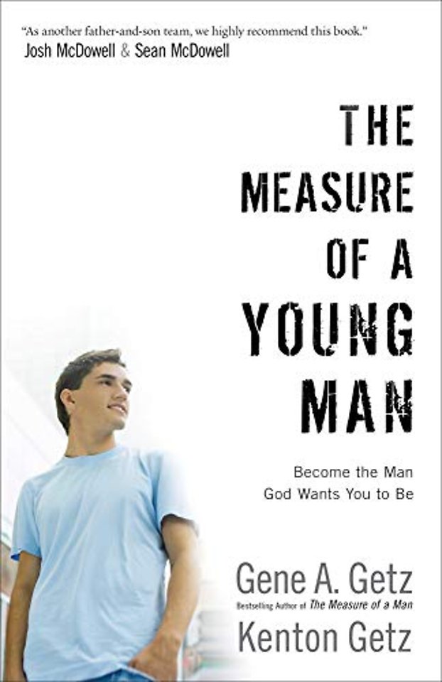 The Measure of a Young Man – Become the Man God Wants You to Be