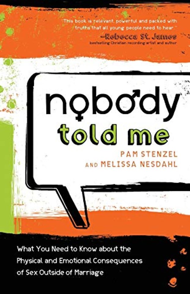 Nobody Told Me – What You Need to Know About the Physical and Emotional Consequences of Sex Outside of Marriage
