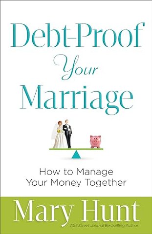 Debt–Proof Your Marriage – How to Manage Your Money Together