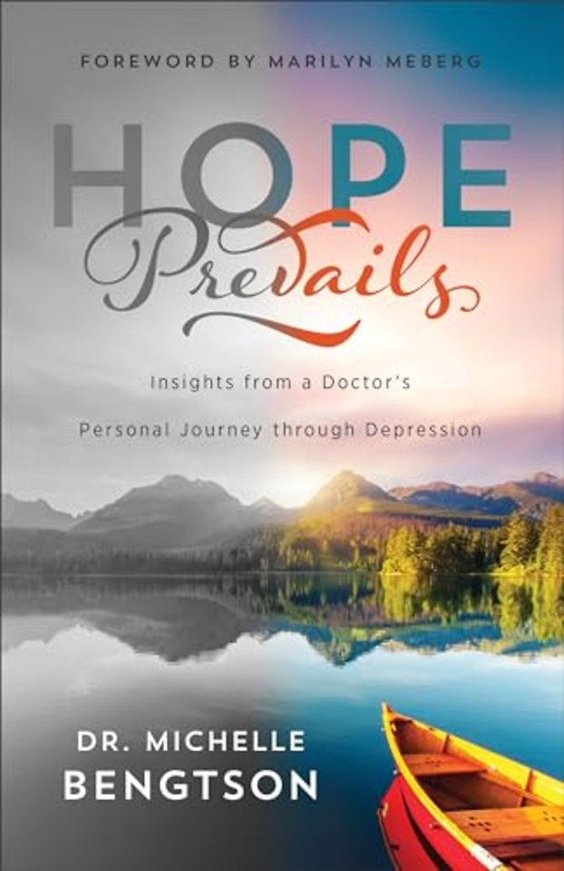 Hope Prevails – Insights from a Doctor`s Personal Journey through Depression