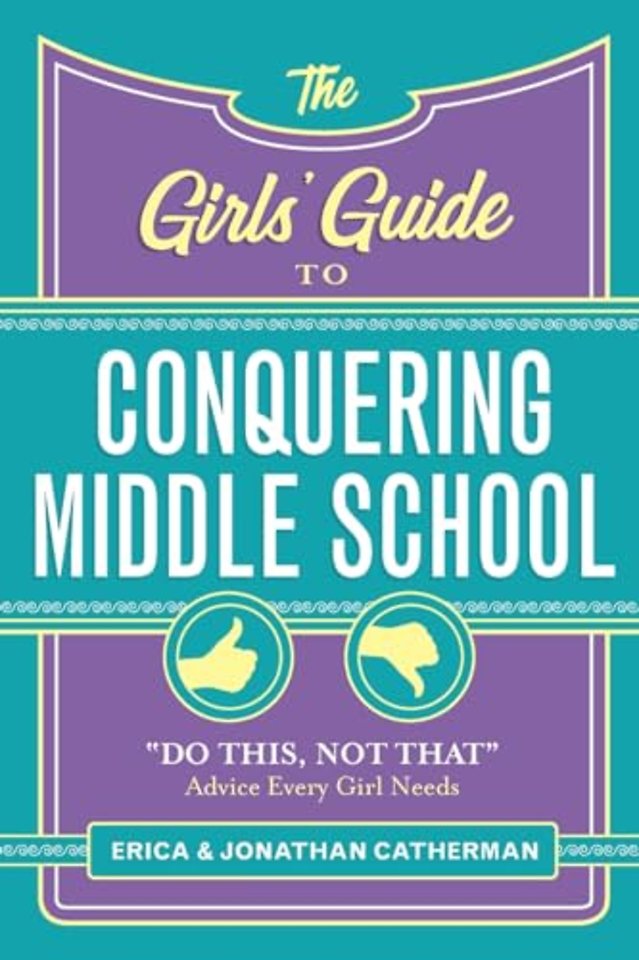 The Girls' Guide to Conquering Middle School
